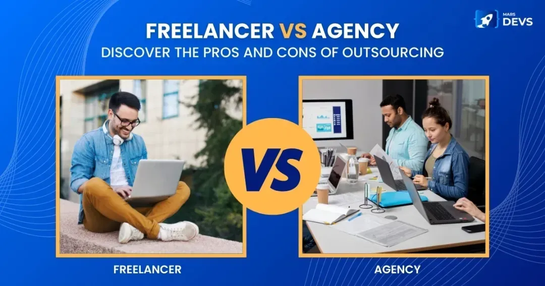 Pros & Cons of Hiring a Freelancer vs. an Agency