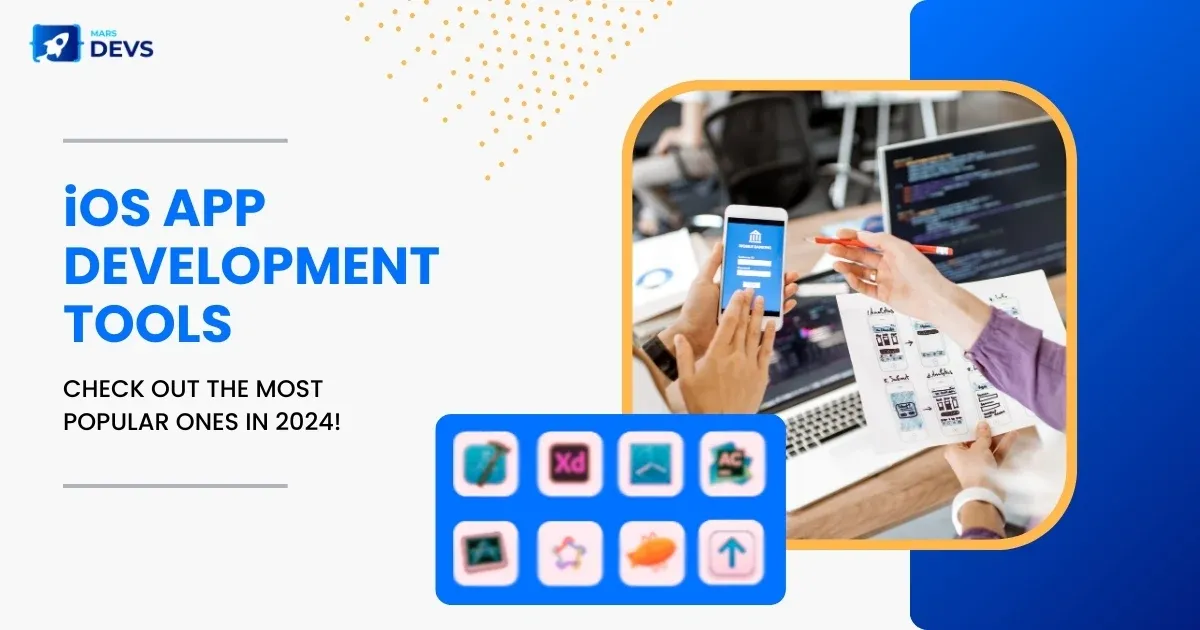 What Are Popular Tools For iOS App Development in 2024?
