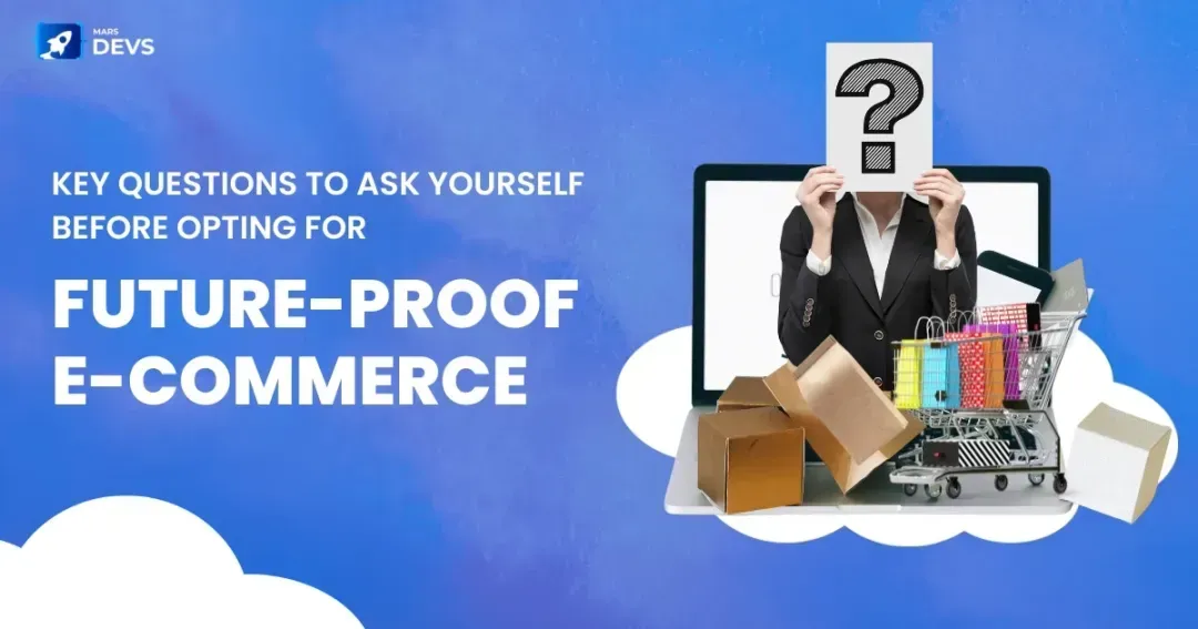 The Future-Proof E-commerce Website: Trends, Technologies & Strategies for Long-Term Success