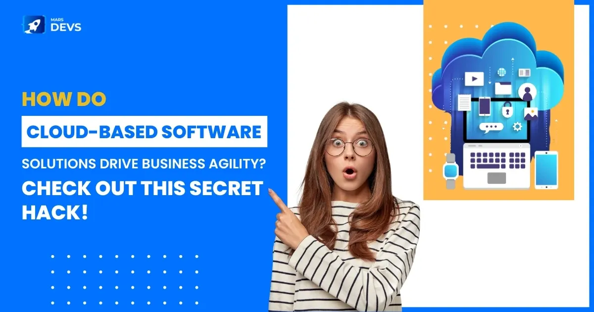 Cloud-Based Solutions - Driving Business Agility and Efficiency