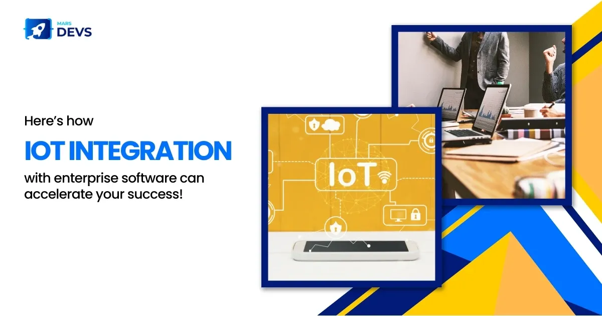 Integrating IoT with Enterprise Software