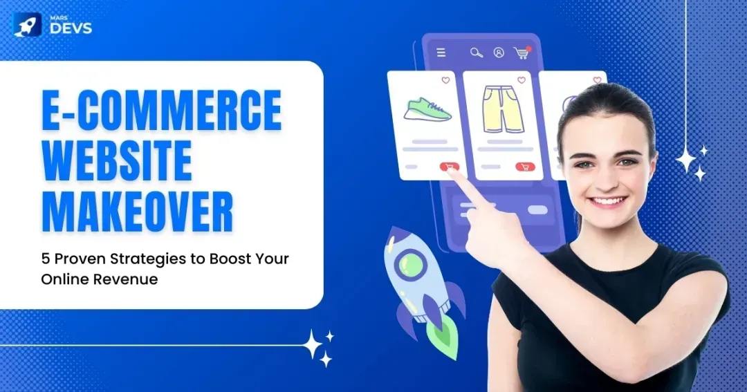 E-commerce Website Makeover: 5 Proven Strategies to Boost Your Online Revenue